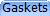 Gaskets